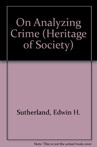 Stock image for On Analyzing Crime (Heritage of Society) for sale by Chapter 2 Books