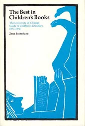 Beispielbild fr The Best in Children's Books : The University of Chicago Guide to Children's Literature, 1973-78 zum Verkauf von Better World Books