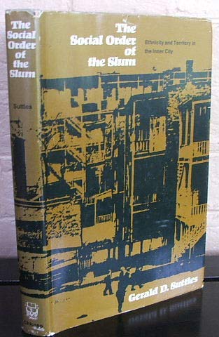 Imagen de archivo de Social Order of the Slum: Ethnicity and Territory in the Inner City (Studies of Urban Society) a la venta por SecondSale