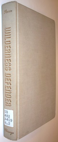 WILDERNESS DEFENDER. Horace M. Albright And Conservation.
