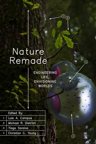 Stock image for Nature Remade: Engineering Life, Envisioning Worlds (Convening Science: Discovery at the Marine Biological Laboratory) for sale by Midtown Scholar Bookstore