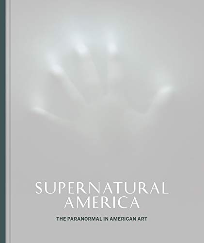 Beispielbild fr Supernatural America: The Paranormal in American Art zum Verkauf von California Books