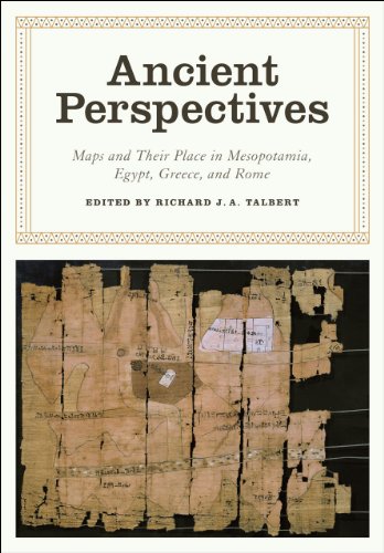 Imagen de archivo de Ancient Perspectives: Maps and Their Place in Mesopotamia, Egypt, Greece, and Rome (The Kenneth Nebenzahl Jr. Lectures in the History of Cartography) a la venta por dsmbooks