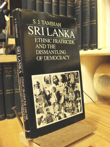 Imagen de archivo de Sri Lanka: Ethnic fratricide and the Dismantling of Democracy a la venta por Montana Book Company