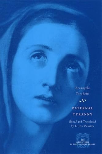 9780226789651: Paternal Tyranny (The Other Voice in Early Modern Europe: The Toronto Series)