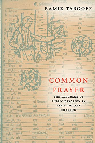 Imagen de archivo de Common Prayer: The Language of Public Devotion in Early Modern England a la venta por SecondSale