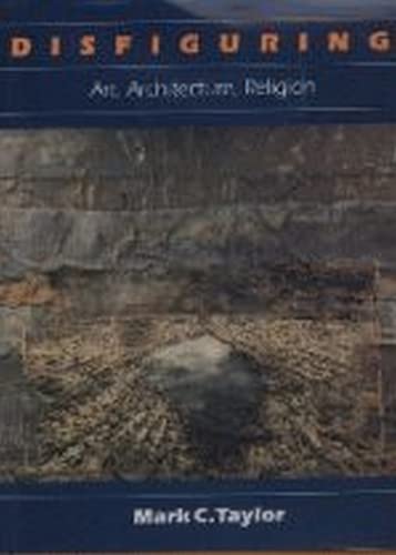 Imagen de archivo de Disfiguring : Art, Architecture, Religion a la venta por Better World Books