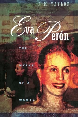 Stock image for EVA PERON; THE MYTHS OF A WOMAN for sale by Columbia Books, ABAA/ILAB, MWABA