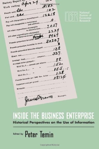 Inside the Business Enterprise. Historical Perspectives on the Use of Information. - Temin, Peter( Ed. )