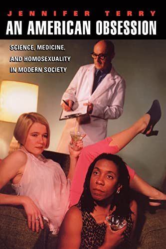 9780226793672: An American Obsession: Science, Medicine, and Homosexuality in Modern Society