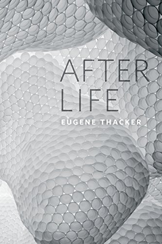After Life (9780226793726) by Thacker, Eugene