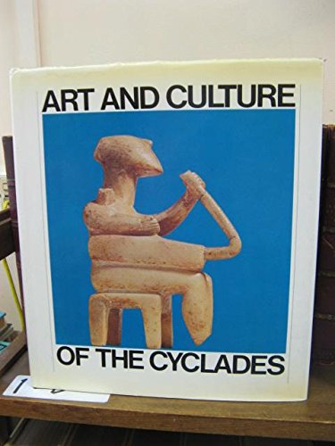 Beispielbild fr Art and Culture of the Cyclades in the Third Millenium B. C. Pat Getz-Preziosi Translator. of the English Edition. zum Verkauf von ERIC CHAIM KLINE, BOOKSELLER (ABAA ILAB)