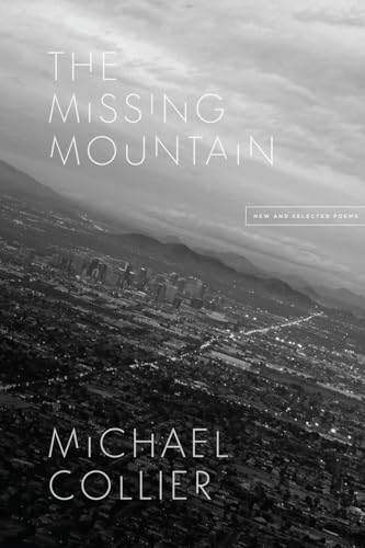 9780226795256: The Missing Mountain: New and Selected Poems