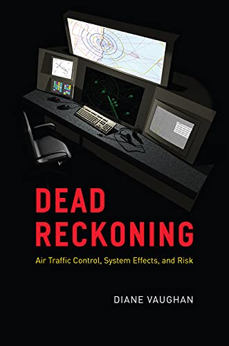 Beispielbild fr Dead Reckoning: Air Traffic Control, System Effects, and Risk zum Verkauf von WorldofBooks