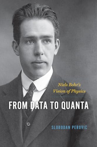 Imagen de archivo de From Data to Quanta: Niels Bohr  s Vision of Physics a la venta por Midtown Scholar Bookstore