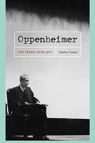 Beispielbild fr Oppenheimer: The Tragic Intellect zum Verkauf von SecondSale
