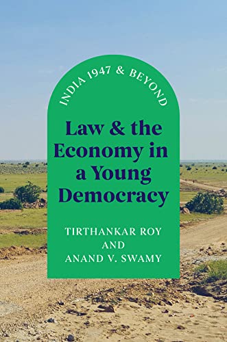 Imagen de archivo de Law and the Economy in a Young Democracy : India 1947 and Beyond a la venta por Better World Books