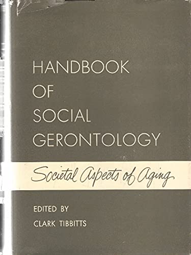 Imagen de archivo de Handbook of Social Gerontology: Societal Aspects of Aging a la venta por BookDepart