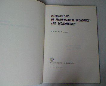 9780226804439: Methodology of Mathematical Economics and Econometrics (International Encyclopaedia of Unified Sciences)