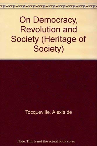 Beispielbild fr Alexis de Tocqueville on Democracy, Revolution and Society zum Verkauf von Better World Books