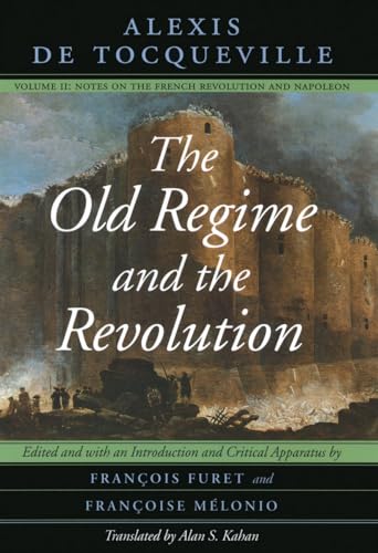 9780226805344: The Old Regime and the Revolution, Volume II: Notes on the French Revolution and Napoleon (Volume 2)