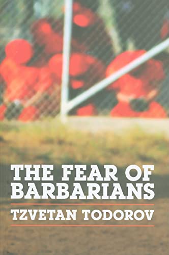 Imagen de archivo de The Fear of Barbarians : Beyond the Clash of Civilizations a la venta por Better World Books