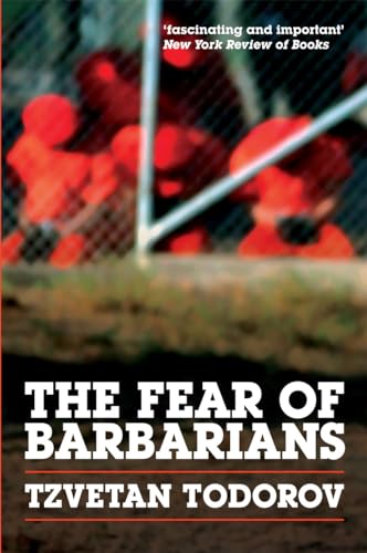 Stock image for The Fear of Barbarians: Beyond the Clash of Civilizations for sale by HPB-Red