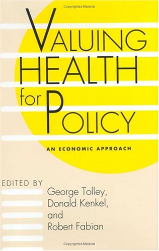 Stock image for Valuing Health for Policy : An Economic Approach for sale by Better World Books