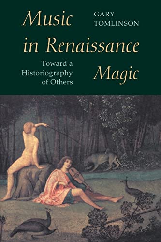 Beispielbild fr Music in Renaissance Magic: Toward a Historiography of Others zum Verkauf von Midtown Scholar Bookstore