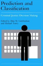 Stock image for Crime and Justice, Volume 9, Volume 9: Prediction and Classification in Criminal Justice Decision Making for sale by ThriftBooks-Atlanta