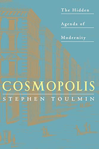 Imagen de archivo de Cosmopolis: The Hidden Agenda of Modernity a la venta por Indiana Book Company