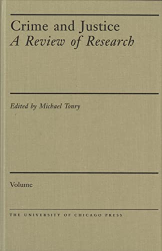Imagen de archivo de Crime and Justice, Volume 34: A Review of Research (Crime and Justice: A Review of Research) a la venta por Book House in Dinkytown, IOBA