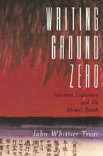Stock image for Writing Ground Zero : Japanese Literature and the Atomic Bomb for sale by Better World Books