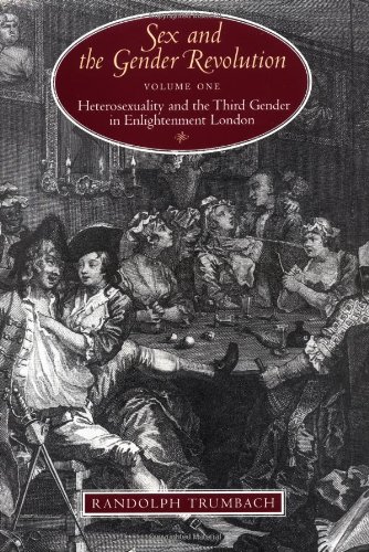 9780226812908: Sex & the Gender Revolution V 1 – Heterosexuality & the Third Gender in Enlightenment London (Chicago Series on Sexuality, History & Society)
