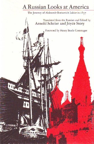 Imagen de archivo de A Russian Looks at America; The Journey of Aleksandr Borisovich Lakier in 1857 a la venta por Argosy Book Store, ABAA, ILAB