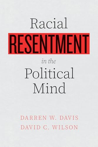 Beispielbild fr Racial Resentment in the Political Mind zum Verkauf von Better World Books