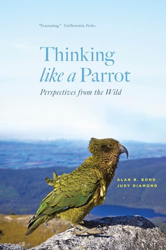 Beispielbild fr Thinking like a Parrot: Perspectives from the Wild zum Verkauf von Wonder Book
