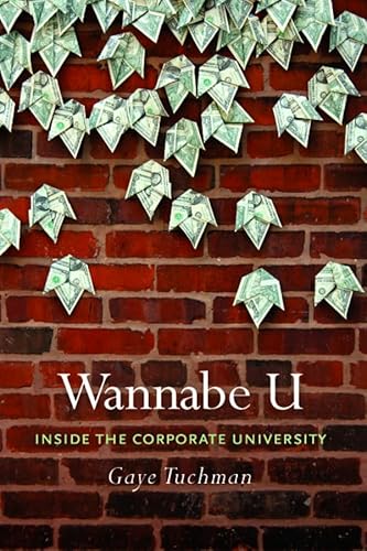 Imagen de archivo de Wannabe U: Inside the Corporate University a la venta por SecondSale