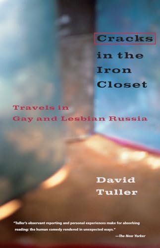 Stock image for Cracks in the Iron Closet: Travels in Gay and Lesbian Russia for sale by Wonder Book