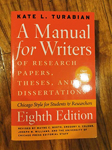 Imagen de archivo de A Manual for Writers of Research Papers, Theses, and Dissertations, Eighth Edition: Chicago Style for Students and Researchers (Chicago Guides to Writing, Editing, and Publishing) a la venta por SecondSale