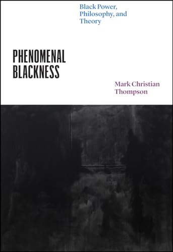 9780226816425: Phenomenal Blackness: Black Power, Philosophy, and Theory