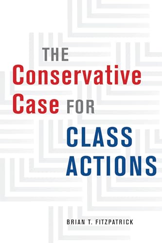 Beispielbild fr The Conservative Case for Class Actions zum Verkauf von Blackwell's