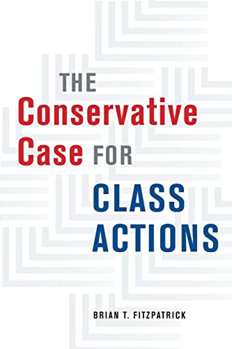 Stock image for The Conservative Case for Class Actions for sale by Better World Books: West