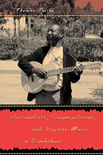 Stock image for Nationalists, Cosmopolitans, and Popular Music in Zimbabwe for sale by Better World Books