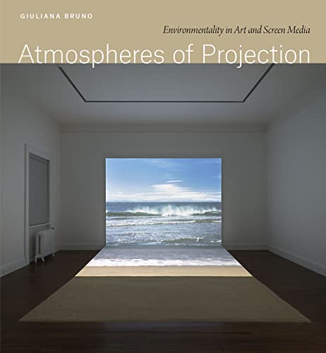 Beispielbild fr Atmospheres of Projection: Environmentality in Art and Screen Media zum Verkauf von Monster Bookshop