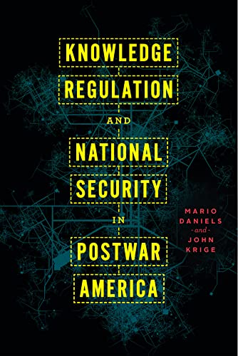 Imagen de archivo de Knowledge Regulation and National Security in Postwar America a la venta por Better World Books