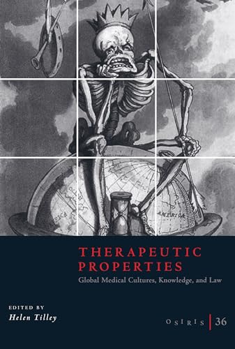 Stock image for Osiris, Volume 36: Therapeutic Properties: Global Medical Cultures, Knowledge, and Law (Volume 36) for sale by GF Books, Inc.