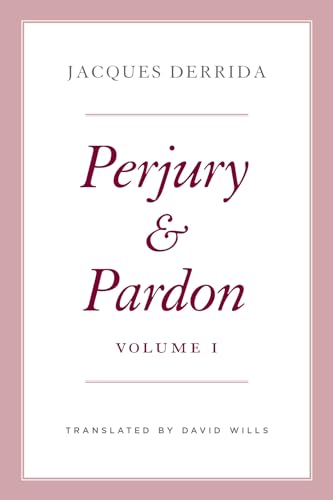 Beispielbild fr Perjury and Pardon, Volume I (Volume 1) (The Seminars of Jacques Derrida) zum Verkauf von BooksRun