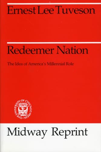 Stock image for Redeemer Nation: The Idea of America's Millennial Role (Midway Reprint Series) for sale by Open Books