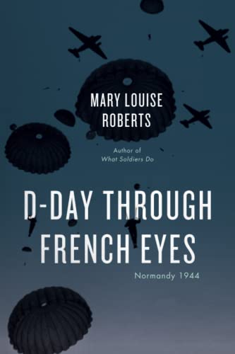 Beispielbild fr D-Day Through French Eyes : Normandy 1944 zum Verkauf von Better World Books